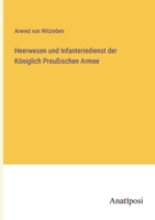 Heerwesen und Infanteriedienst der Königlich Preußischen Armee 3382037246 Book Cover