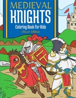 Medieval Knights Coloring Book for Kids: Connect the Dots and Color! Fantastic Activity Book and Amazing Gift for Boys, Girls, Preschoolers, ToddlersKids. Draw Your Own Background and Color it too! 1801472068 Book Cover