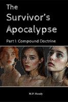 The Survivor's Apocalypse Part 1: Compound Doctrine (The Survivor's Regression) 1968027467 Book Cover