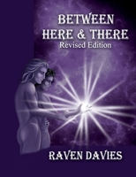 Between Here and There (Revised Edition) 0986674222 Book Cover