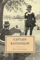 Captain Ravenshaw, or the Maid of Cheapside: A Romance of Elizabethan London 1534735119 Book Cover