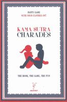 Kama Sutra Charades: The Book, the Game, the Fun 9186283987 Book Cover