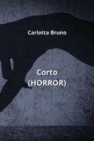 Corto (HORROR) (Italian Edition) B0CNVC5BNL Book Cover