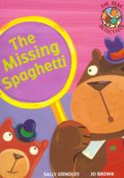 The Missing Spaghetti. Written by Sally Grindley 1846161657 Book Cover