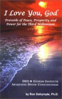 I Love You, God: Proverbs of Peace, Prosperity and Power for the Third Millennium 1588203972 Book Cover