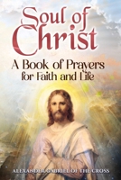 Soul of Christ: A Book of Prayers for Faith and Life B0FXTSTK28 Book Cover