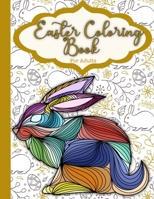 Easter Coloring Book for adults: Easter gift with 50 unique designs to color - 8,5 x 11 Inches B08TZMHLDP Book Cover