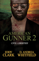 American Gunner 2: Civil Liberties 1957950226 Book Cover