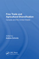 Free Trade and Agricultural Diversification: Canada and the United States 0367163357 Book Cover
