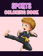 Sports Coloring Book: Sports Coloring Book For Kids, Girls And Adult. null Book Cover