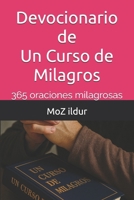 Devocionario de Un Curso de Milagros: 365 oraciones milagrosas (Spanish Edition) B0F6KC5L2S Book Cover