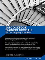 SAP Training Tutorials: SAP FICO Company Creation: SAPCOOKBOOK Training Tutorials FICO Company Creation (SAPCOOKBOOK SAP Training Resource Man 1603321357 Book Cover