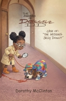 The Adventures of Detective DD: The Case of the Missing Jelly Donut 1637515200 Book Cover
