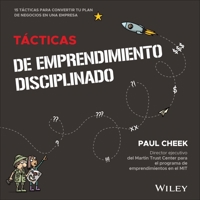 Tácticas de Emprendimiento Disciplinado: 15 Estrategias Para Convertir Tu Plan de Negocios En Una Empresa 1394393490 Book Cover