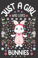 Just A Girl Who Loves Bunnies: Dot Grid Notebook, Journal Planner | Diary Size 6 x 9 | 110 dotted Pages | Office Equipment | Calligraphy and Hand Lettering Journaling Gift idea for Girls 167181424X Book Cover
