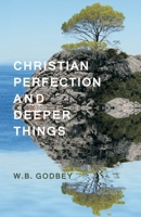 Christian Perfection and Deeper Things 0880196475 Book Cover