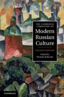 The Cambridge Companion to Modern Russian Culture 0521477999 Book Cover