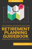 Retirement Planning Guidebook: Navigating the Important Decisions for Retirement Success 194564009X Book Cover