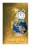 The Cosmic Alarm Clock 1453794107 Book Cover