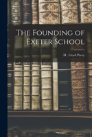 The Founding of Exeter School B0BQFRP9HK Book Cover