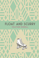 Float and Scurry 1772141453 Book Cover