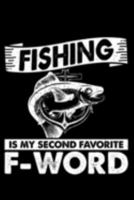 Fishing Is My Second Favorite F-Word: Lined A5 Notebook for Sea Journal 1691372579 Book Cover