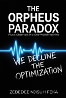 The Orpheus Paradox: Plural Observers in a One World-Machine 191867454X Book Cover