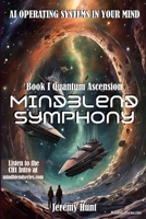 MindBlend Symphony, Book 1: Quantum Ascension (MindBlend Series) B0CMXD5B6Y Book Cover