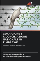 Guarigione E Riconciliazione Nazionale in Zimbabwe 6207302648 Book Cover