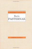 Understanding Boris Pasternak (Understanding Modern European and Latin American Literature) 1570031436 Book Cover