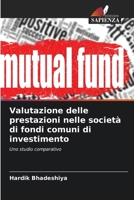 Valutazione delle prestazioni nelle società di fondi comuni di investimento (Italian Edition) 6207730895 Book Cover