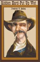 Ridden Hard--Put Up Wet 0972280820 Book Cover