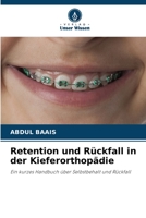 Retention und Rückfall in der Kieferorthopädie 6205807513 Book Cover