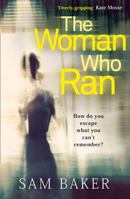 The Woman Who Ran: Gripping, Tense and Builds to an Explosive Finish 0007464355 Book Cover