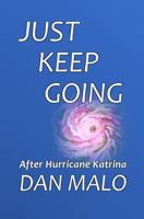 Just Keep Going: After Hurricane Katrina B0GL9KTJ8G Book Cover