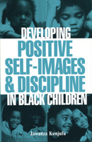 Developing Positive Self-Images and Discipline in Black Children 0913543012 Book Cover