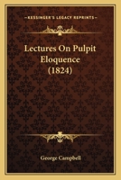 Lectures on Pulpit Eloquence 1533053596 Book Cover