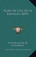 Flore De L'Ile De La Reunion (1895) 1167719468 Book Cover