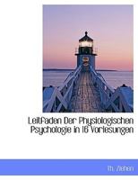 Leitfaden Der Physiologischen Psychologie in 16 Vorlesungen 1140336983 Book Cover