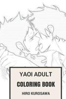 Yaoi Adult Coloring Book: Manga and Anime Boys Hentai Inspired Adult Coloring Book 1544889224 Book Cover