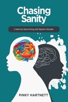 Chasing Sanity: A Memoir About Living With Bipolar Disorder 0639729509 Book Cover