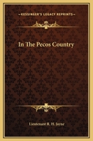 In the Pecos Country 151506574X Book Cover