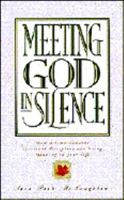 Meeting God in Silence 0842340386 Book Cover