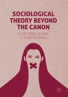 Sociological Theory Beyond the Canon 1137411333 Book Cover