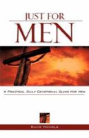 Just for Men: A Practical Daily Devotional Guide for Men 160266904X Book Cover