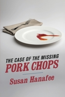 Case of the Missing Pork Chops 1735698873 Book Cover