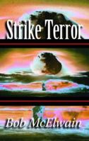 Strike Terror 0972373756 Book Cover
