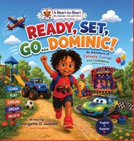 Ready, Set, Go...Dominic!: An Adventure of Curiosity, Courage, and Confidence B0HDXY3FB9 Book Cover