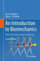 An Introduction to Biomechanics: Solids and Fluids, Analysis and Design 1493926225 Book Cover