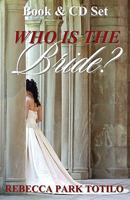 Who Is the Bride? 0974911577 Book Cover